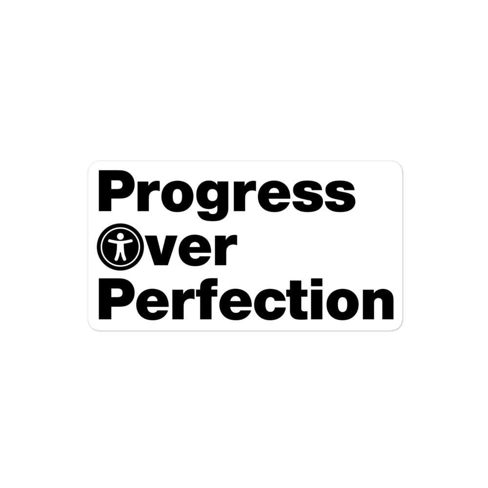 Black, Progress Over Perfection, words, stacked, left aligned. 'O' in Over is round universal icon, on front of white 4 inch sticker.