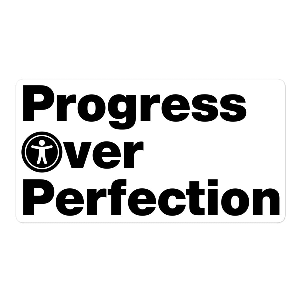 Black, Progress Over Perfection, words, stacked, left aligned. 'O' in Over is round universal icon, on front of white 5.5 inch sticker.