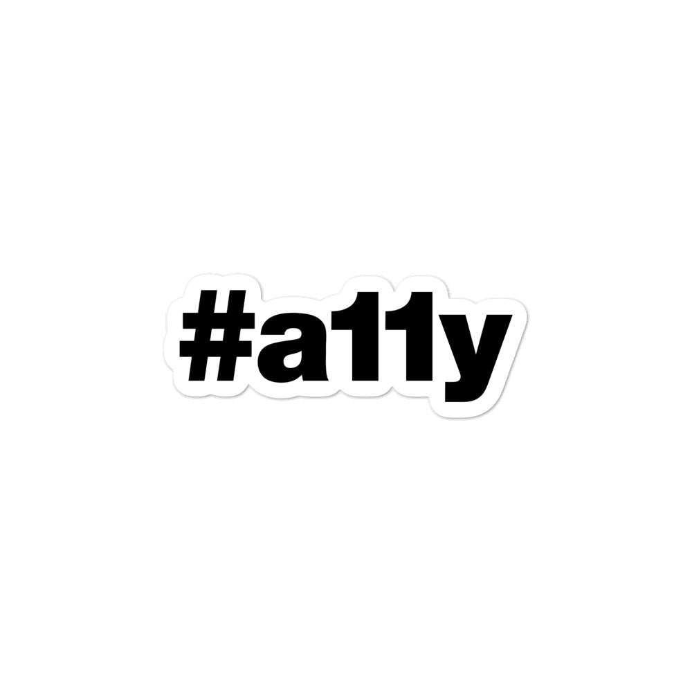 Black #a11y letters, center aligned, on white background, 3 inch sticker.