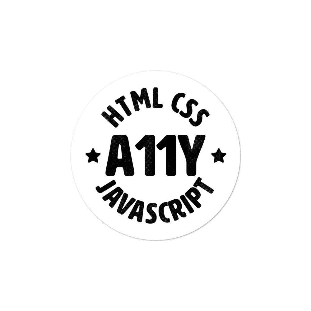 Black HTML CSS JavaScript words, center aligned, circled around A11Y letters, on front of white, round, 3 inch sticker.