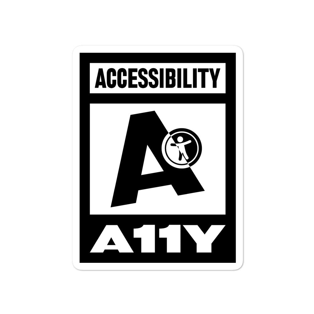 Black on white Accessibility word above large black letter A. Black universal design logo on white is placed above a white on black A11Y word, center aligned, on rectangle 4 inch sticker.