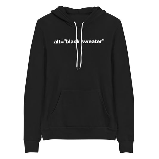 White, alt = black sweater words, center aligned, on front of black hooded sweater.