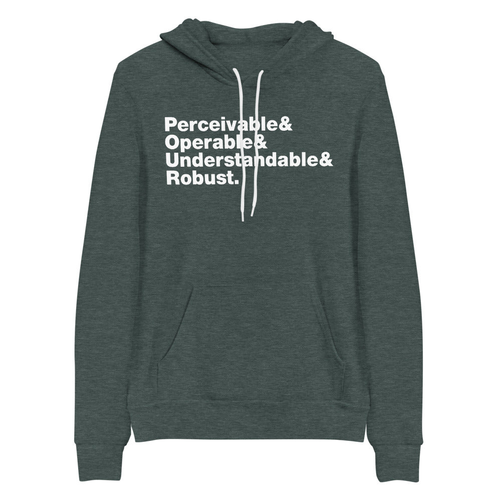 White, Perceivable & Operable & Understandable & Robust words, stacked, left aligned, on front of heather dark green hooded sweater.