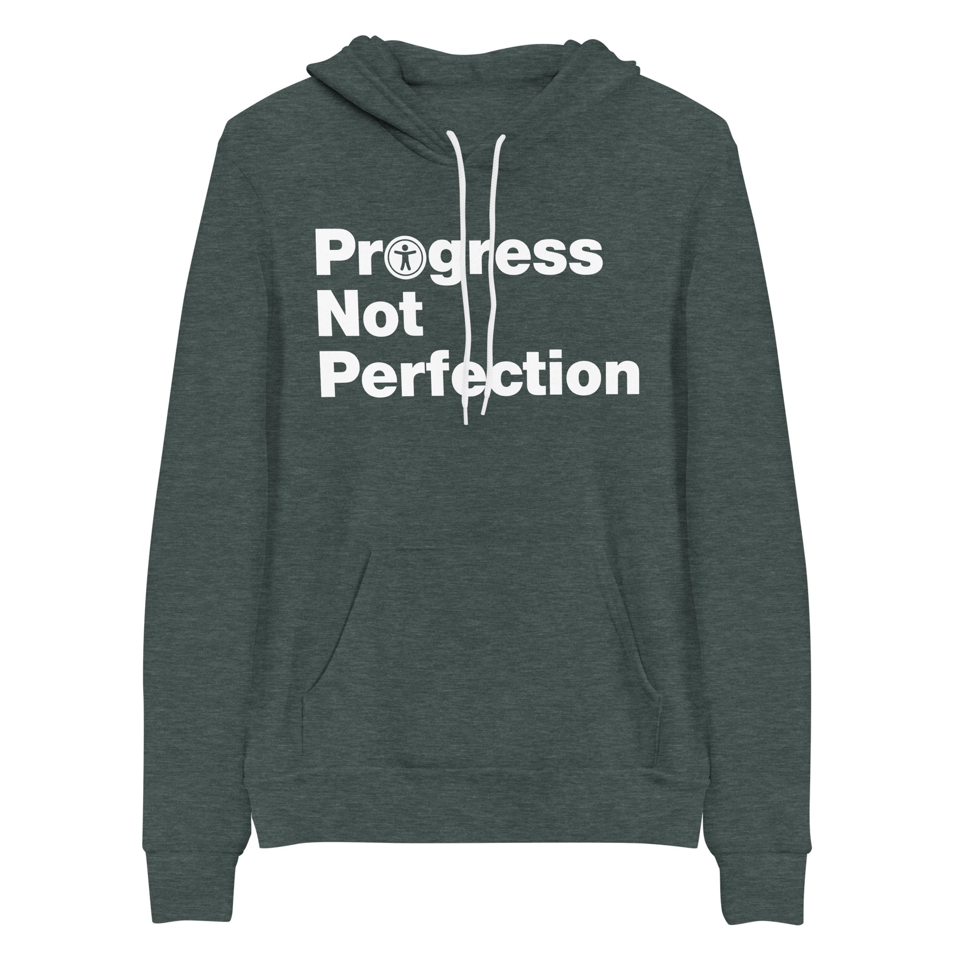 White, Progress Not Perfection, words, stacked, left aligned. 'O' in Progress is round universal icon, on front of heather dark green hooded sweter.