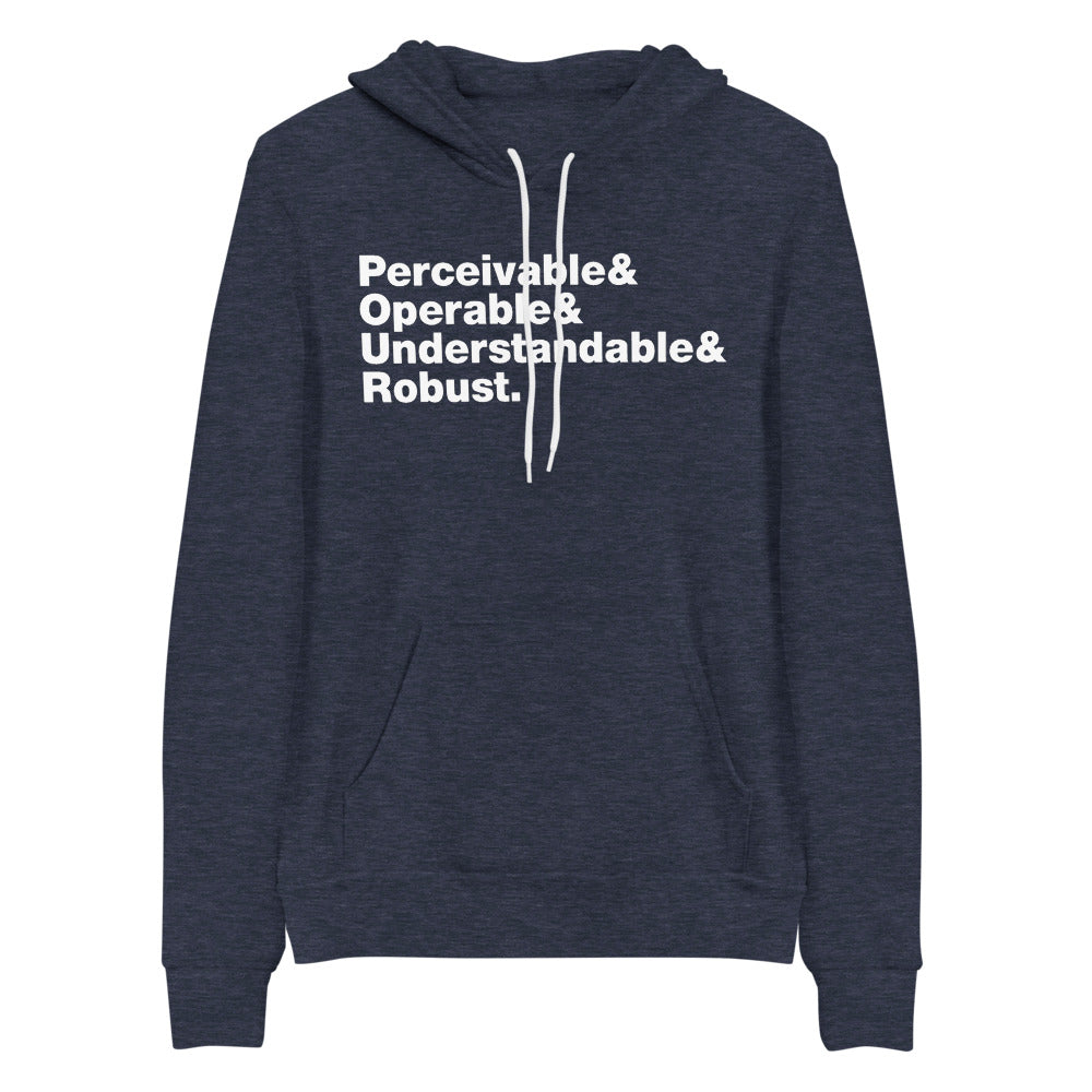 White, Perceivable & Operable & Understandable & Robust words, stacked, left aligned, on front of heather navy blue hooded sweater.