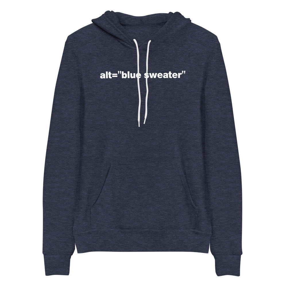 White, alt = blue sweater words, center aligned, on front of heather navy blue hooded sweater.