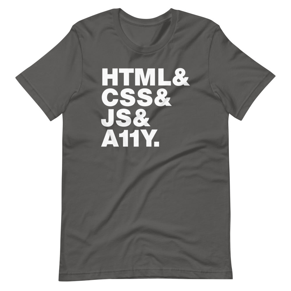 White, HTML & CSS & JS & A11Y words, left aligned, on front of grey t-shirt.