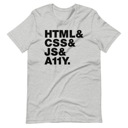 Black, HTML & CSS & JS & A11Y words, left aligned, on front of heather grey t-shirt.