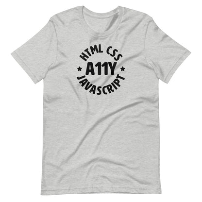 Black HTML CSS JavaScript words, center aligned, circled around A11Y letters with stars on either side, on front of heather grey t-shirt.
