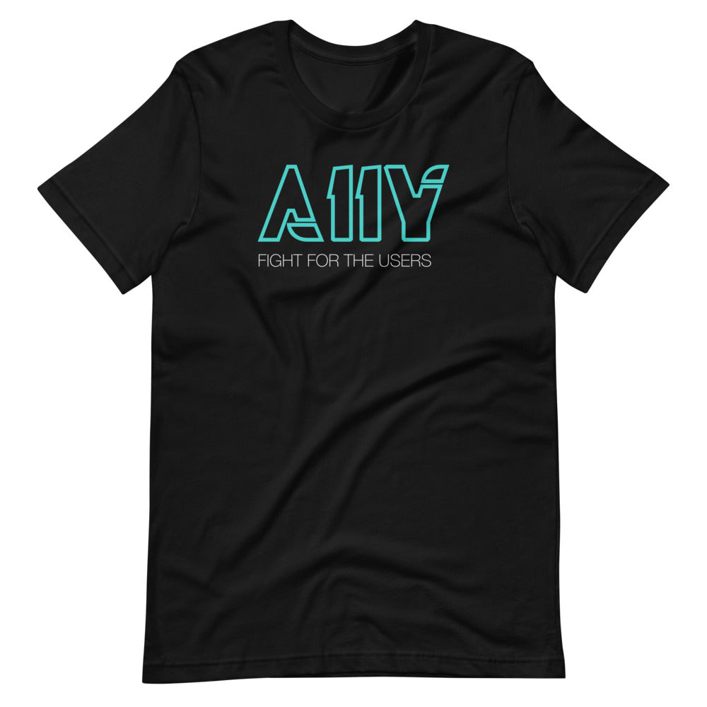 Bright blue A11Y text in Tron Legacy font style. Fight for the users, in white text beneath, center aligned, on front of black t-shirt.