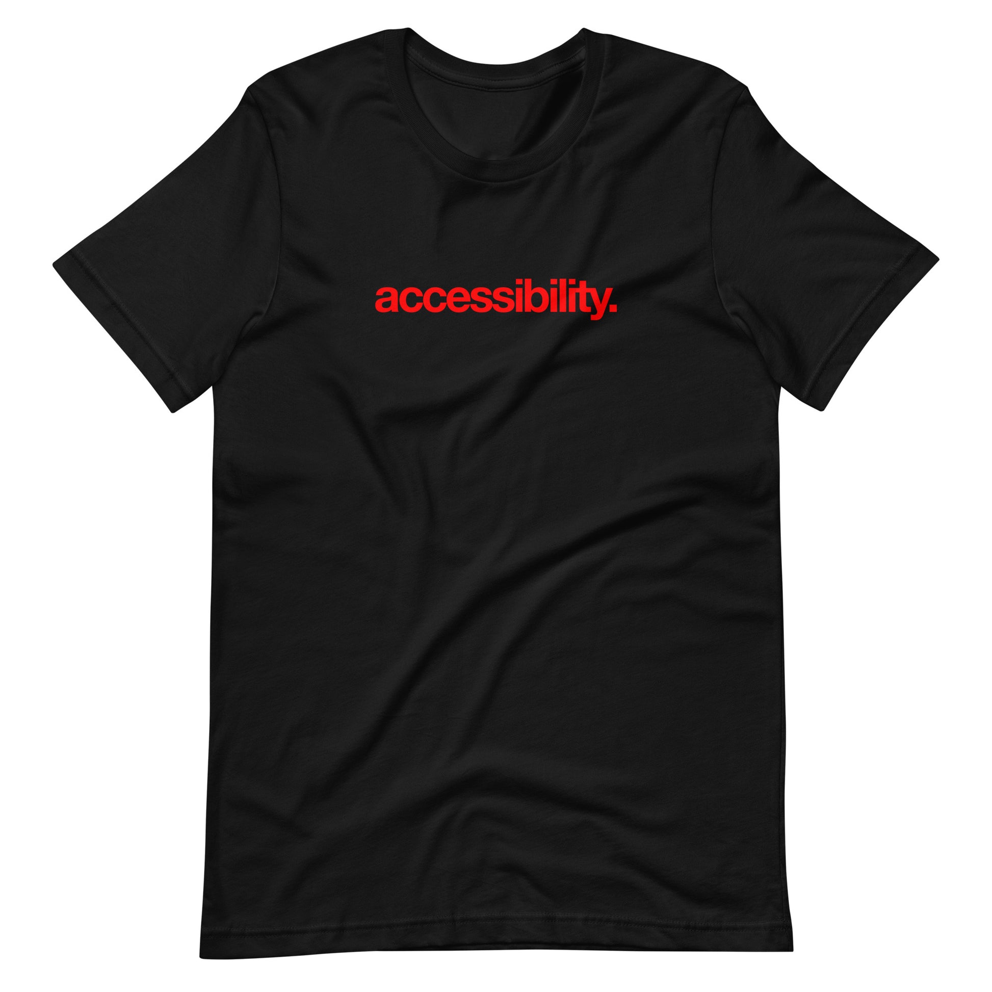 Red, accessibility, word with period in Helvetica Neue font, center aligned, on front of black t-shirt.