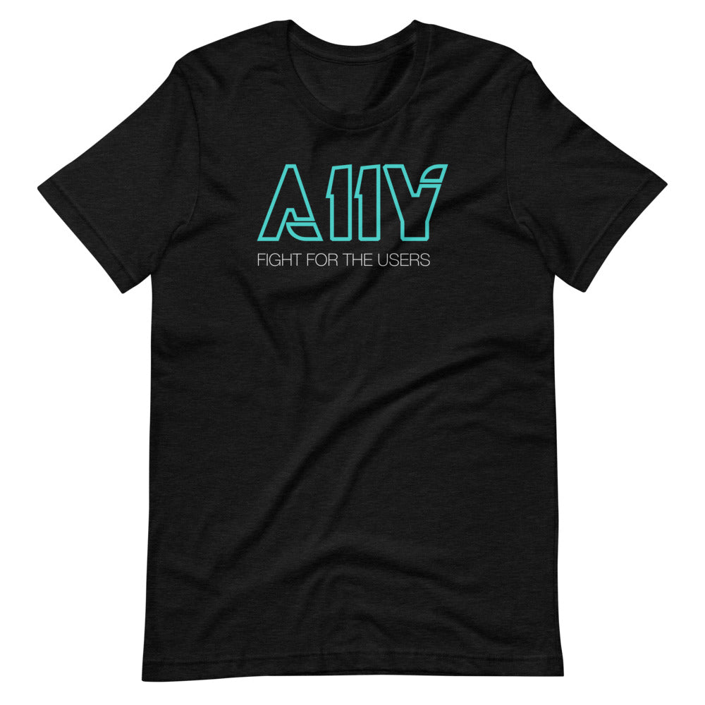 Bright blue A11Y text in Tron Legacy font style. Fight for the users, in white text beneath, center aligned, on front of heather black t-shirt.