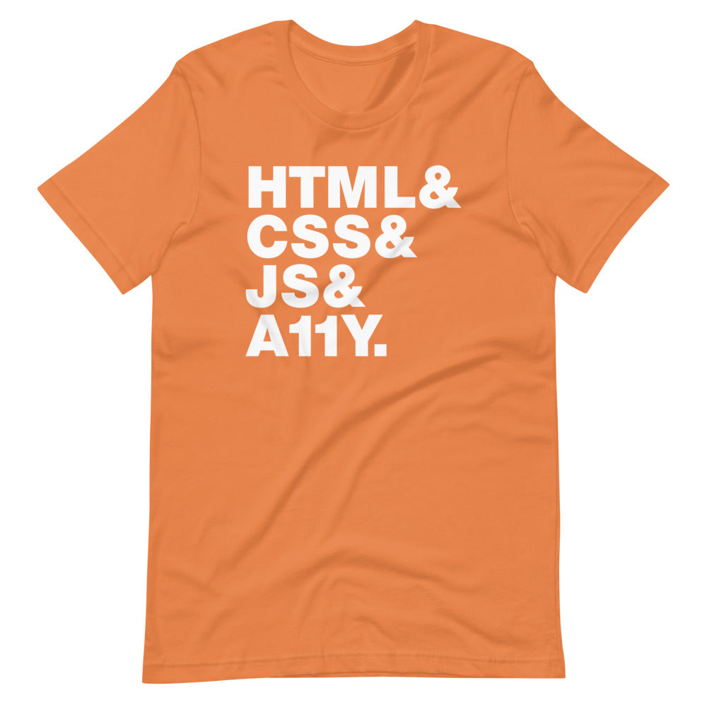 White, HTML & CSS & JS & A11Y words, left aligned, on front of orange t-shirt.