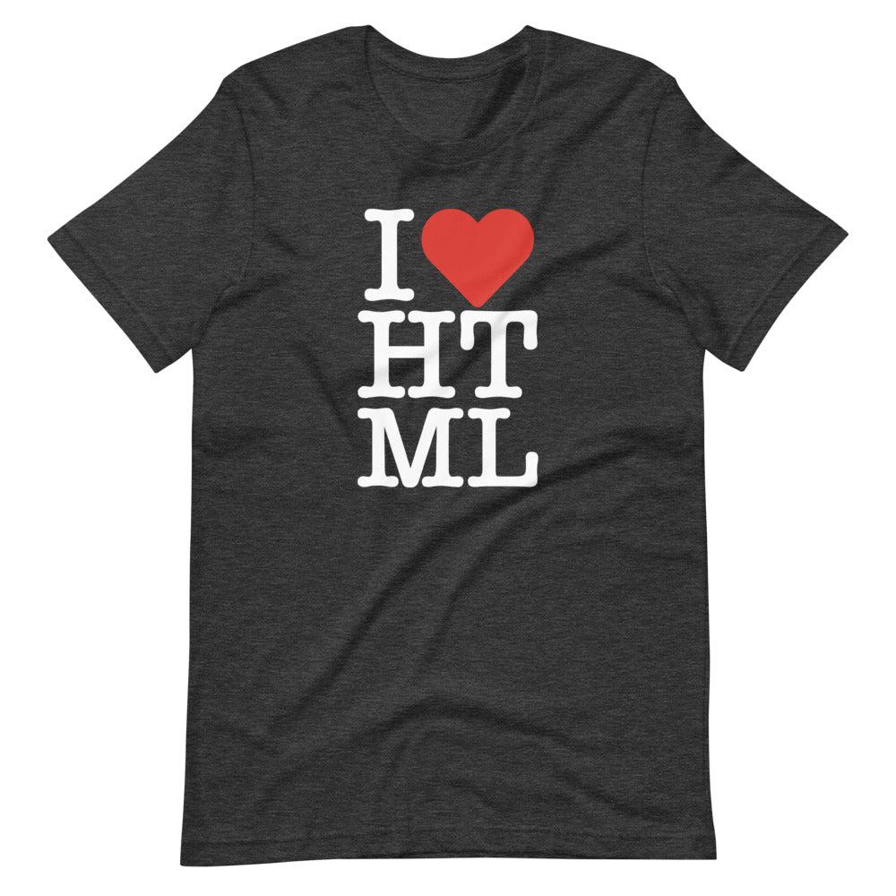 White, I (red heart emoji) HTML letters, styled in the same manner as the I love NY logo, on front of heather dark grey t-shirt.