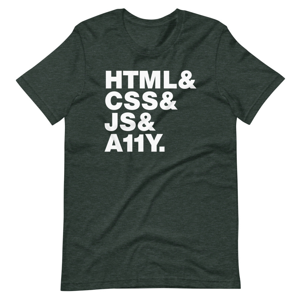 White, HTML & CSS & JS & A11Y words, left aligned, on front of heather dark green t-shirt.