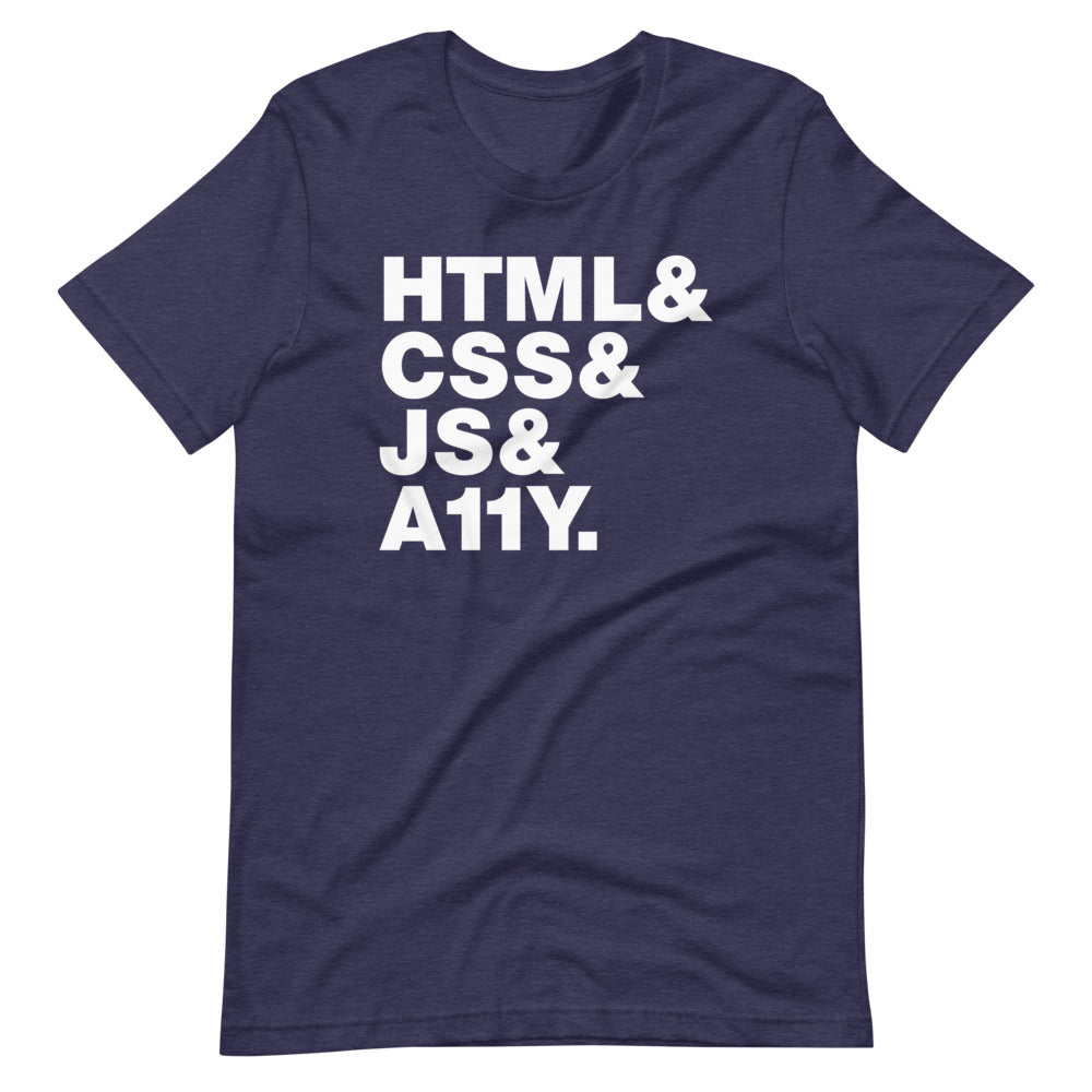 White, HTML & CSS & JS & A11Y words, left aligned, on front of heather dark blue t-shirt.