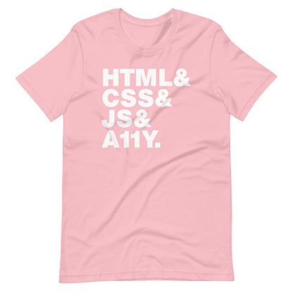White, HTML & CSS & JS & A11Y words, left aligned, on front of pink t-shirt.