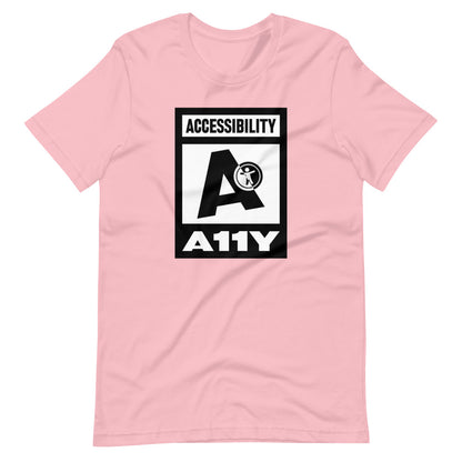 Black on white Accessibility word above large black letter A. Black universal design logo on white is placed above a white on black A11Y word, center aligned, on front of pink t-shirt.