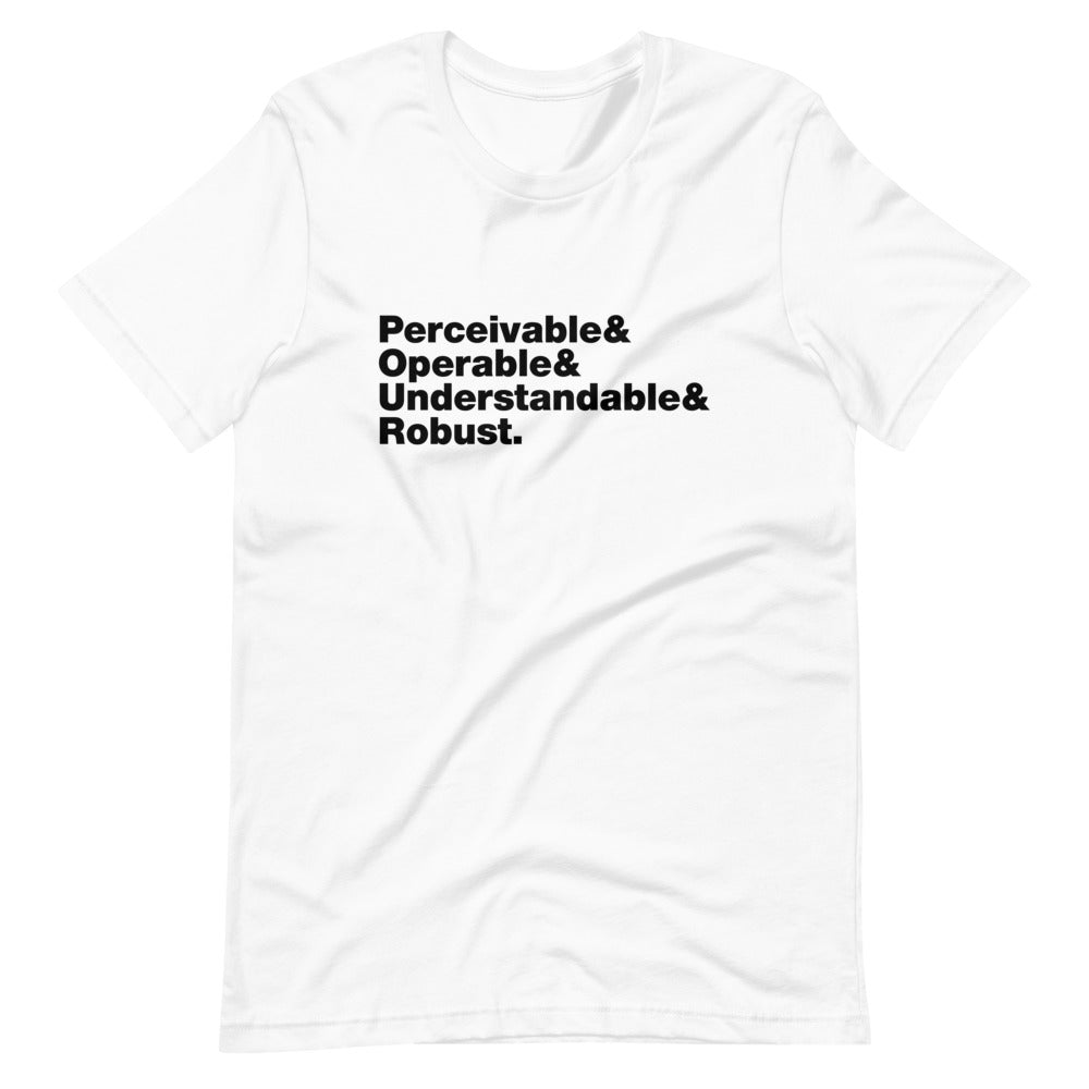 Black Perceivable & Operable & Understandable & Robust words, stacked, left aligned, on front of white t-shirt.