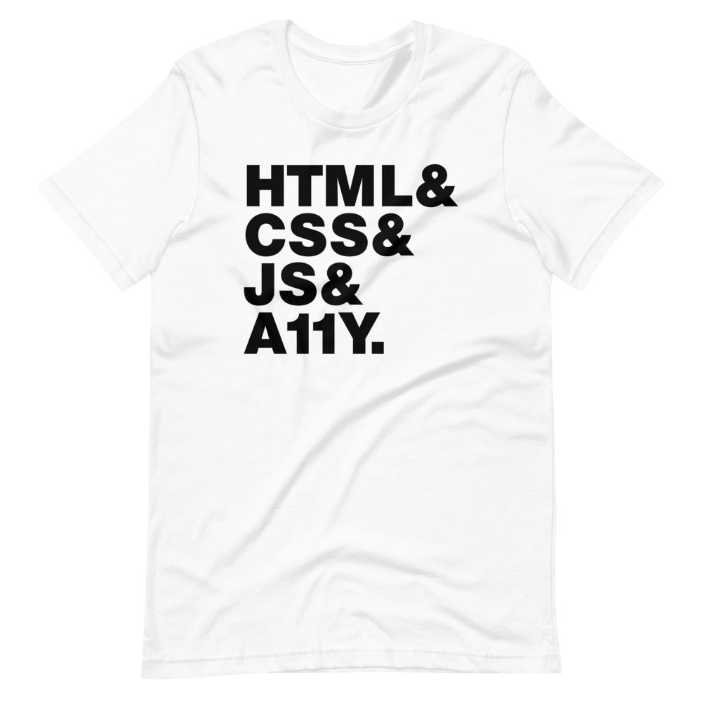 Black, HTML & CSS & JS & A11Y words, left aligned, on front of white t-shirt.