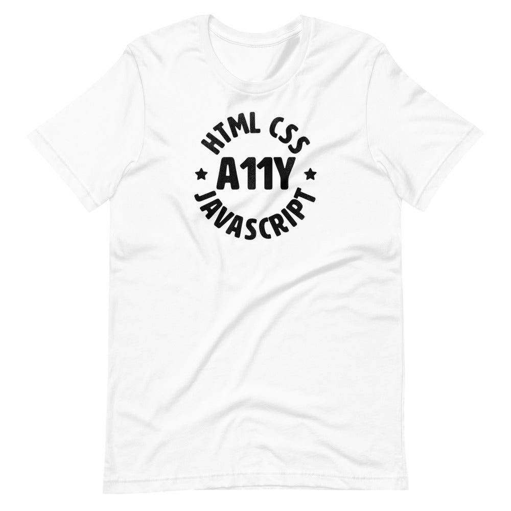 Black HTML CSS JavaScript words, center aligned, circled around A11Y letters with stars on either side, on front of white t-shirt.