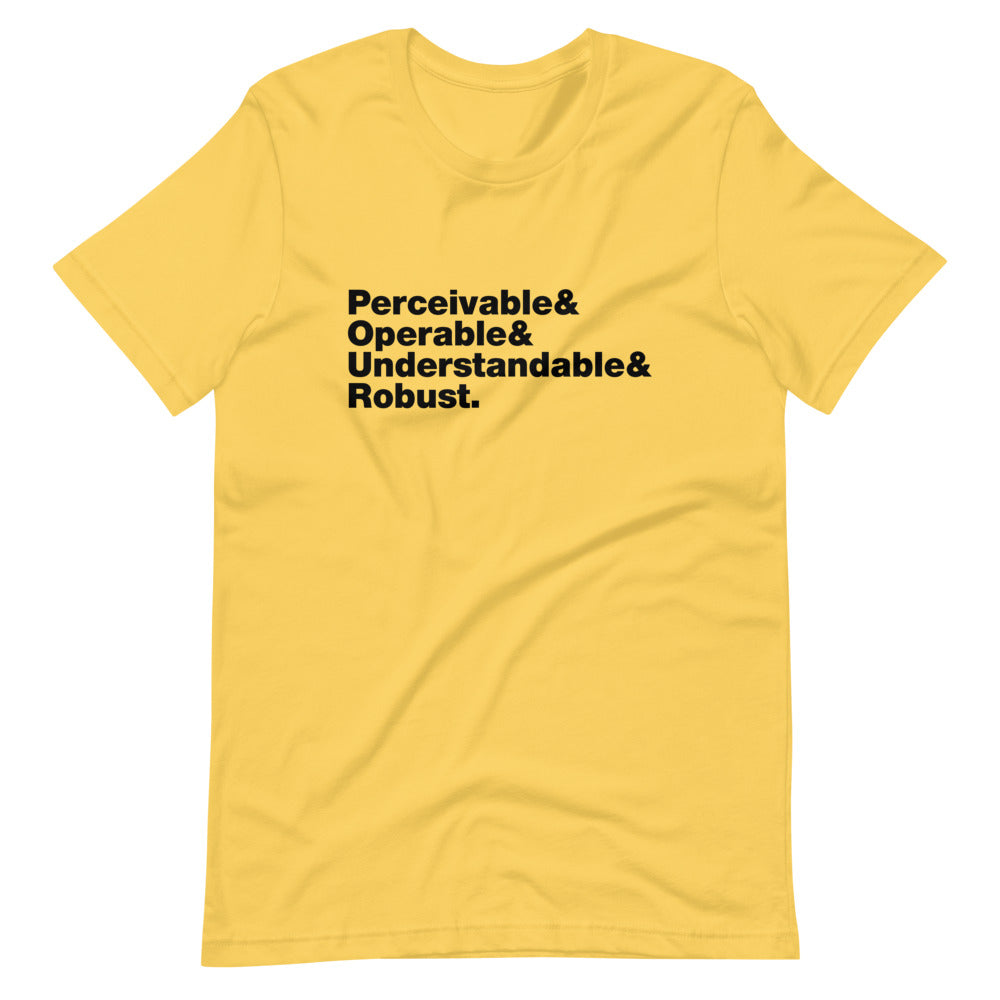 Black Perceivable & Operable & Understandable & Robust words, stacked, left aligned, on front of yellow t-shirt.