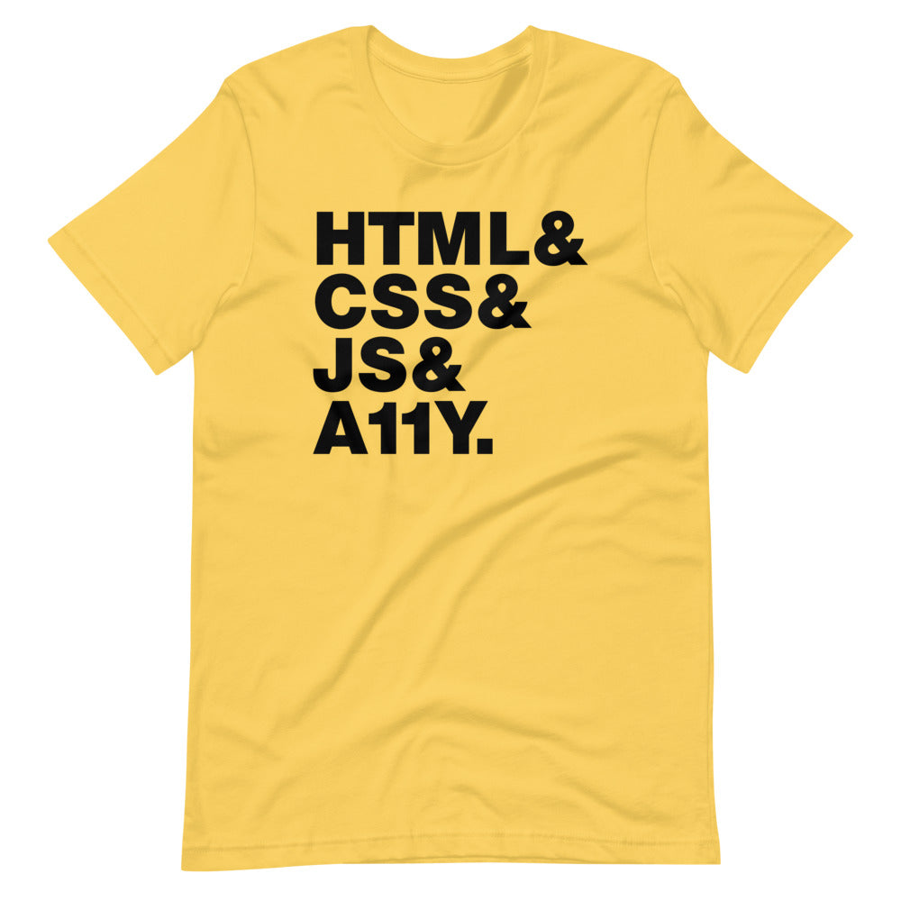 Black, HTML & CSS & JS & A11Y words, left aligned, on front of yellow t-shirt.