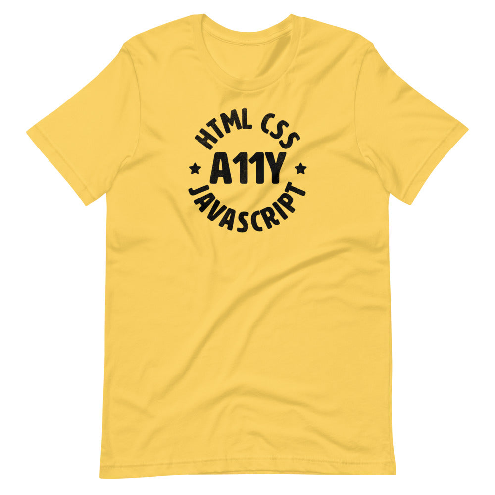 Black HTML CSS JavaScript words, center aligned, circled around A11Y letters with stars on either side, on front of yellow t-shirt.